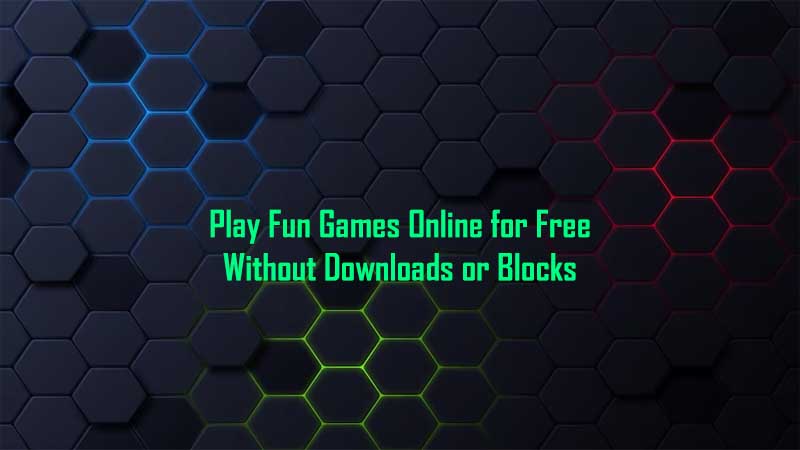 Play Fun Games Online for Free Without Downloads or Blocks